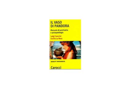 Il vaso di Pandora; Manuale di Psichiatria e Psicoterapia, collab. La Rosa C., Nuova Italia Scientifica, Roma, 1992. Nuova edizione 2001